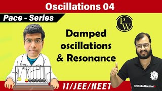 Oscillations L4  Damped oscillations Angular SHM Resonance  Class 11  IIT JEE  NEET [upl. by Vincelette651]