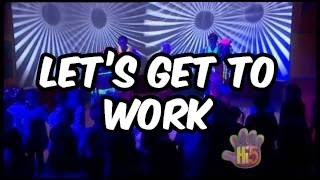 Lets Get To Work  Hi5  Season 3 Song of the Week [upl. by Elleahcim]