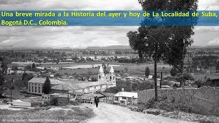 Historia de la Localidad de Suba Bogota DC [upl. by Yenhoj]