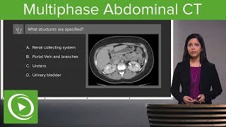 Multiphase Abdominal CT – Radiology  Lecturio [upl. by Corvin]