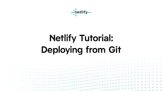 Netlify Tutorial –Deploying from Git [upl. by Uyekawa]