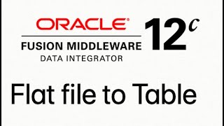 Oracle Data Integrator ODI 12c  Flat file to Table [upl. by Maccarone667]