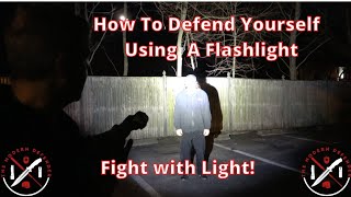 How to use a Flashlight for SelfDefense Fight with Light [upl. by Acirdna]