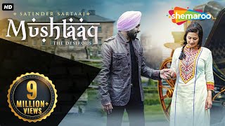 New Punjabi Songs  Satinder Sartaaj  Mushtaaq  Jatinder Shah  Latest Punjabi Songs [upl. by Namdor806]