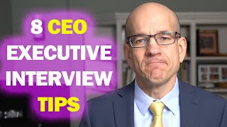 8 CEO interview tips for CSuite executive jobs [upl. by Bannerman]