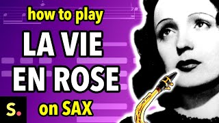 How to play La Vie En Rose  Saxplained [upl. by Simetra]