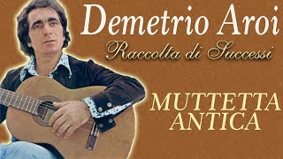 Demetrio Aroi amp Mino Reitano  Muttetta Antica [upl. by Hsirrehc]