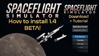 SFS UPDATE  How to install Spaceflight Simulator 14 Beta  Tutorial [upl. by Arakal16]