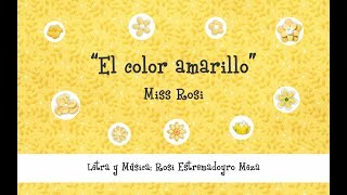 El color amarillo  Miss Rosi [upl. by Fielding109]