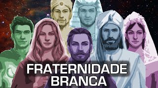 Fraternidade Branca e Mestres Ascencionados [upl. by Ocirrej]