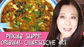 Peking Suppe nach original chinesischer Art（北京汤） [upl. by Silliw]