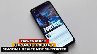 How to Install FORTNITE CHAPTER 4 SEASON 1 DEVICE NOT SUPPORTED [upl. by Eirallih215]