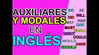 TODOS LOS AUXILIARES Y VERBOS MODALES EN INGLÉS [upl. by Norehc]