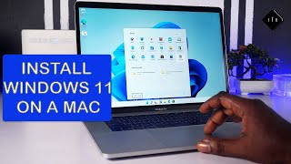 How to Install Windows 11 on a Mac A step by step guide [upl. by Erinn]