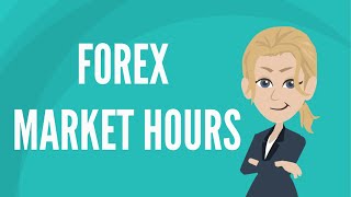 Forex market hours [upl. by Enilrac]