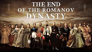 The End of the Romanov Dynasty [upl. by Ernst689]