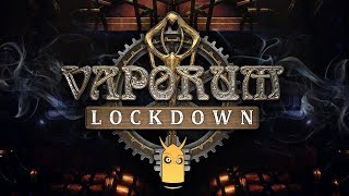 Vaporum Lockdown  Gameplay Walkthrough [upl. by Warthman561]