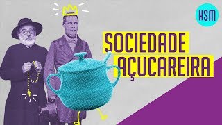 Sociedade açucareira [upl. by Borszcz]