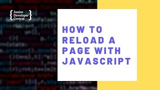 How To RefreshReload A Page With JavaScript [upl. by Billen615]