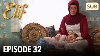 Elif Episode 32  English Subtitle [upl. by Enatan]