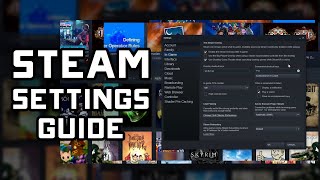 Steam Settings Guide  Complete Settings Panel Walkthrough  Explanation [upl. by Draper]