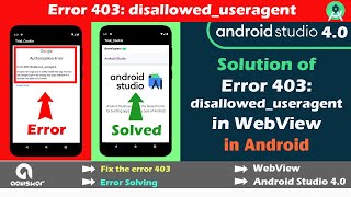 authorization error 403 disalloweduseragent webview android  fix authorisation error in android [upl. by Sadira]