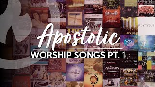 APOSTOLIC WORSHIP SONGS ANOINTED NONSTOP COLLECTION Part 1 [upl. by Fatimah360]