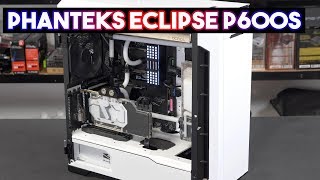 Phanteks Eclipse P600S – Can it Eclipse the Evolv X Custom Loop Time [upl. by Obnukotalo695]