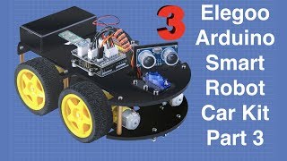 Elegoo Smart Robot Car Part 3  Collision Avoidance amp Line Following [upl. by Lorolla169]