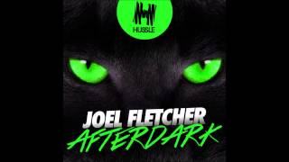 Joel Fletcher  Afterdark Original Mix [upl. by Galateah]