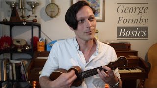 George Formby Basics  Chords Strumming Accompaniment [upl. by Suqram]