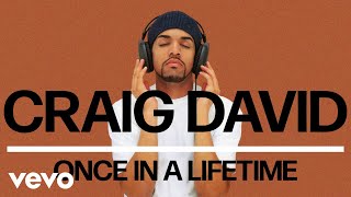 Craig David  Once in a Lifetime Official Audio [upl. by Abey193]