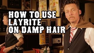 How to use Layrite Pomade on damp hair [upl. by Raval]