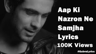 Aap Ki Nazron Ne Samjha Lyrics Video  Sanam  Golden Era Songs  Gabru Music [upl. by Yentihw942]