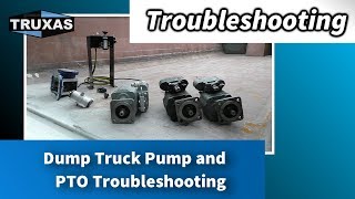 Troubleshooting Dump Truck Pump and PTO Troubleshooting [upl. by Laemsi]