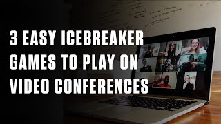 3 Easy Icebreaker Games to Play on Video Conferences [upl. by Eicyak]