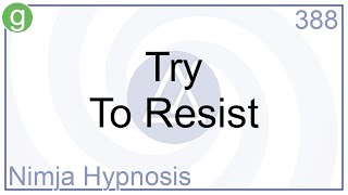 Try To Resist  Hypnosis [upl. by Iveel]