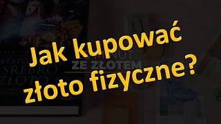 20 minut ze złotem Odcinek 33 Jak kupować złoto fizyczne [upl. by Eissel]