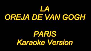 La Oreja De Van Gogh  Paris Karaoke Lyrics NUEVO [upl. by Ylatfen]