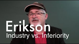 Erikson  Industry vs Inferiority [upl. by Anirtap560]