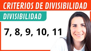 Criterios de DIVISIBILIDAD del 7 8 9 10 11 🧩 [upl. by Einahpts904]