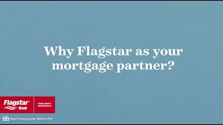 Make Flagstar Your Mortgage Partner  Why Flagstar  Flagstar Bank [upl. by Aciret]