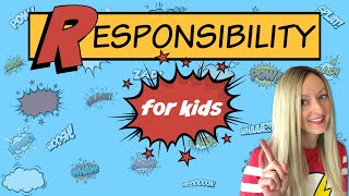 Responsibility for Kids  Character Education [upl. by Ingraham]