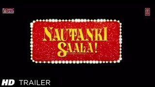 Nautanki Saala Official Theatrical Trailer  Ayushmann Khurrana Kunaal Roy Kapur [upl. by Ahsitniuq]