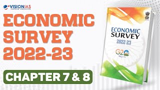 Economic Survey 202223 for UPSC  Chapter 7 amp 8 [upl. by Aicinod]