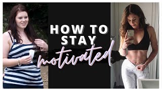 How to Stay Motivated  Weight Loss amp Fitness Motivation Tips [upl. by Hescock988]