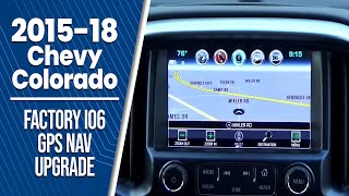 20152018 Chevy Colorado amp GMC Canyon  Factory IO6 GPS Navigation Upgrade  Easy DIY Install [upl. by Zevahc]