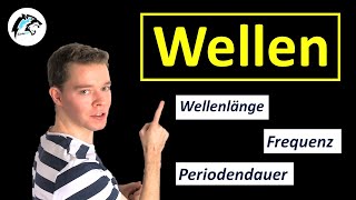 WELLEN – Periodendauer Frequenz Wellenlänge  Physik Tutorial [upl. by Jacobah]