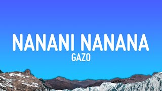 Gazo  NANANI NANANA ParolesLyrics [upl. by Hadihahs]