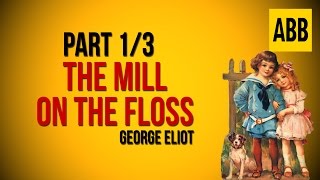 THE MILL ON THE FLOSS George Eliot  FULL AudioBook Part 13 [upl. by Animar]